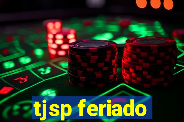 tjsp feriado